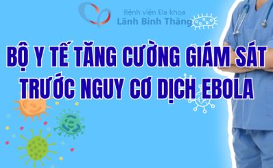 (TTXVN) Bộ Y tế tăng cường giám sát trước nguy cơ dịch Ebola